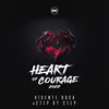 Heart Of Courage 2022 Radio Edit