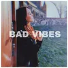 About Bad Vibes Song