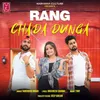 About Rang Chada Dunga Song