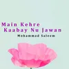 About Main Kehre Kaabay Nu Jawan Song