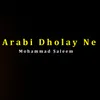 About Arabi Dholay Ne Song