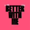 About Better With Me Song