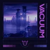 Vacuum (Interlude)