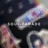 About soul parade Song