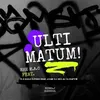 About ULTIMATUM! Song