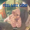 About Feel like god Song