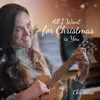 About All I want For Christmas Is You Song