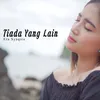 Tiada Yang Lain