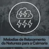 Melodias de Relaxamento da Natureza para a Calmaria, Pt. 1