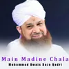 About Main Madine Chala Song
