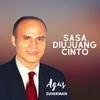 About Sasa Diujuang Cinto Song