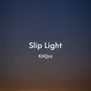 About Slip Light Song