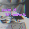 About Fake it ' til i make it Song