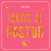 About Tacos Al Pastor Song