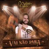 About Vai Não Para Song