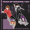 About Fear of missing you (FOMU) Song