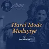About Harul Mode Modayiye Song