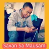 About Savan Sa Mausam Song