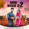 About Gutha BAHU BATASE Si 2 Song