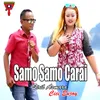 About Samo-Samo Carai Song