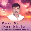 Rusa Na Kar Dhola