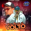 About VOU ALI E JÁ VOLTO Song