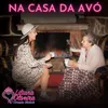 About Na Casa Da Avó Song