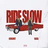 About Ride Slow Song