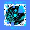 About Dark Party Song