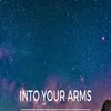 About Into your arms Song