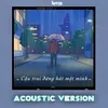 About Cậu Trai Đứng Hát Một Mình Acoustic Version Song
