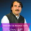 About Dedan Ta Rasha Tape Song