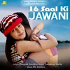 About 16 Saal Ki Jawani Song