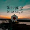 About Sleeping Massage Song