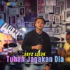 About Tuhan Jagakan Dia Song