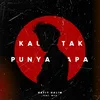 About Kau Tak Punya Apa Song