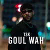 About Goul Wah Song