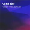 About Game play Song