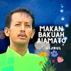 About Makan Bakuah Aiamato Song