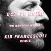 Un nouveau monde Kid francescoli Remix