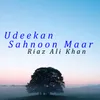 About Udeekan Sahnoon Maar Song