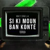 Si ki moun ban konté