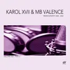 About Howl Karol XVII & MB Valence Loco Remix Song