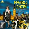 About Rangili Chori Song