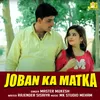 About Joban Ka Matka Song