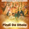 About Pindi Da Dhola Song