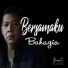 Bersamaku bahagia