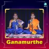 Ganamurthe