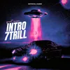 About INTRO 7TRILL Official Audio Song