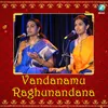 About Vandanamu Raghunandana Song